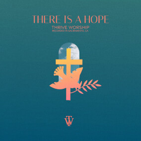 There Is A Hope de Thrive Worship