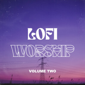 LOFI Worship: Volume 2