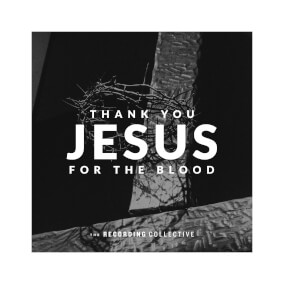 Thank You Jesus For The Blood By The Recording Collective