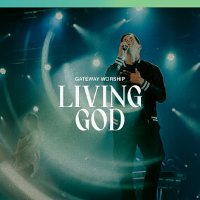 Living God (Ft. Zac Rowe) Por Gateway Worship