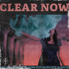 Clear Now By Alive City