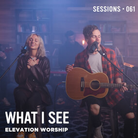 What I See (MultiTracks Session) By Elevation Worship