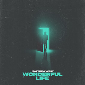 Wonderful Life By Matthew West