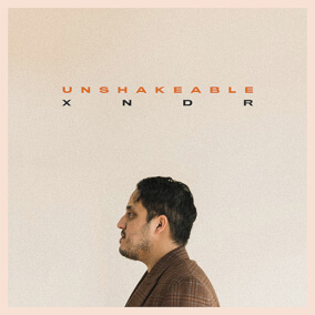 Unshakeable By X N D R