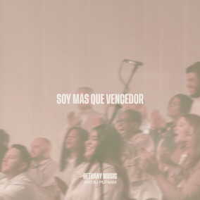 Soy Más Que Vencedor By Bethany Music