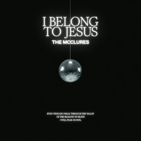 I Belong To Jesus (Studio Version) By The McClures