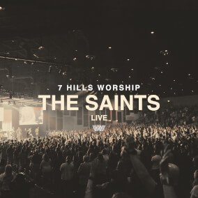 The Saints By 7 Hills Worship