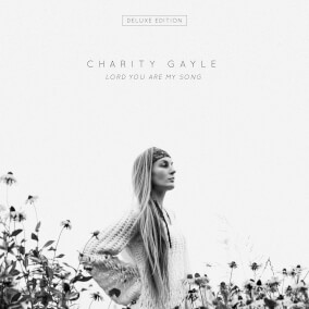 Lord You Are My Song Por Charity Gayle