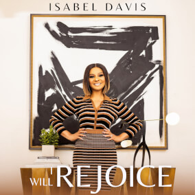 I Will Rejoice By Isabel Davis