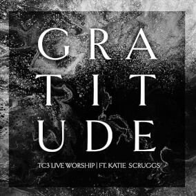 Gratitude By TC3 Live