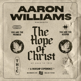 The Hope of Christ (feat. Shane & Shane) By Aaron Williams, Shane and Shane