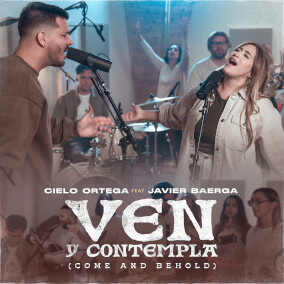Ven y Contempla (Come and Behold) de Cielo Ortega