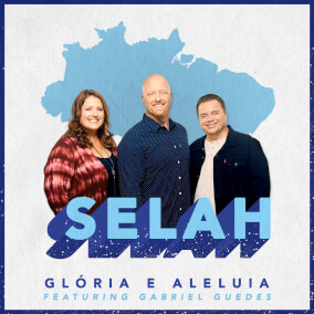 Glória e Aleluia Por Selah