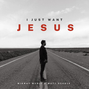 I Just Want Jesus Por Midway Music