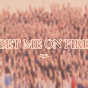 Set Me On Fire By Canyon Hills Worship