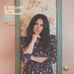 If The Lord Builds The House (feat. Jon Reddick) Por Hope Darst