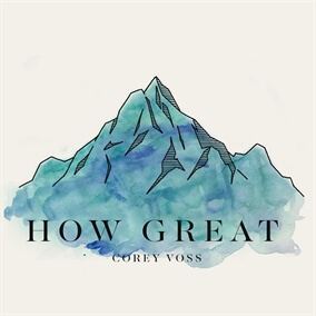 How Great By Corey Voss