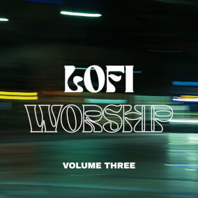 LOFI Worship: Volume 3