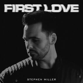 First Love By Stephen Miller