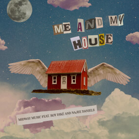 Me and My House (feat. Roy Diké & Najee Daniels) Por Midway Music