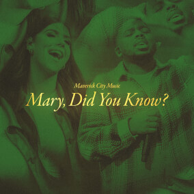 Mary, Did You Know? (Radio Version) By Maverick City Music