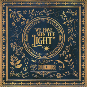 We Have Seen the Light Por CHURCHOUSE