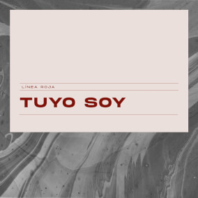 Tuyo Soy By Linea Roja
