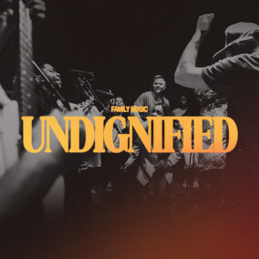 Undignified By Family Music