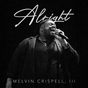 Alright By Melvin Crispell III