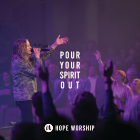 Pour Your Spirit Out de Hope Worship