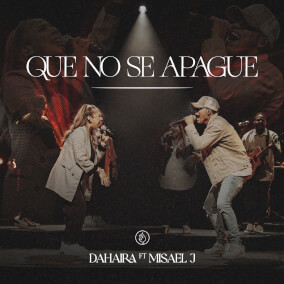 Que No Se Apague (feat. Misael J) Por Dahaira