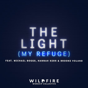 The Light (My Refuge) de Wildfire Worship Collective