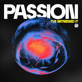 I've Witnessed It (Single Version) By Passion