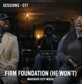 Firm Foundation (He Won't) - MultiTracks.com Session Por Maverick City Music