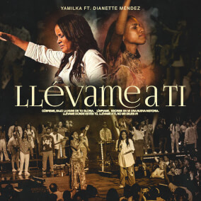 Llévame A Ti (feat. Dianette Mendez) By Yamilka