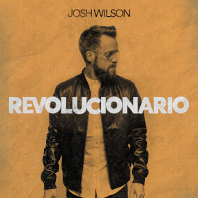 Revolucionario By Josh Wilson