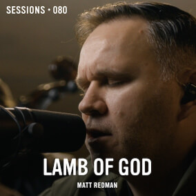 Lamb of God - MultiTracks.com Session de Matt Redman