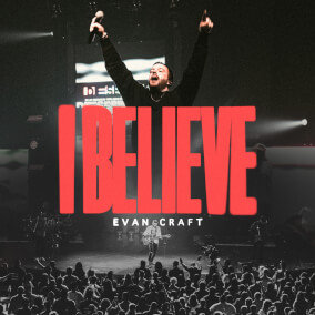 I Believe (Live) de Evan Craft