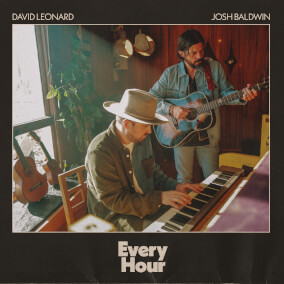 Every Hour (feat. Josh Baldwin) By David Leonard
