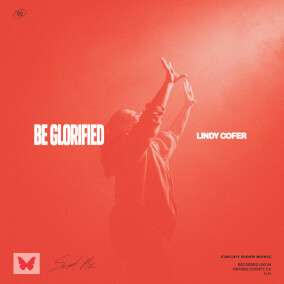 Be Glorified By Lindy Cofer