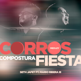 Medley Corros/Compostura/Fiesta By Seth Jafet
