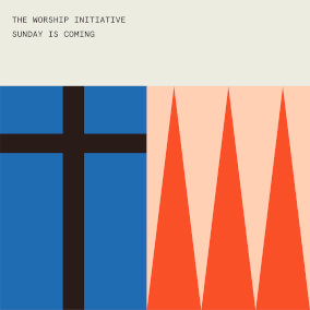 Sunday Is Coming (Male Key) By The Worship Initiative