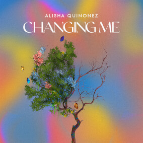 Changing Me By Alisha Quinonez