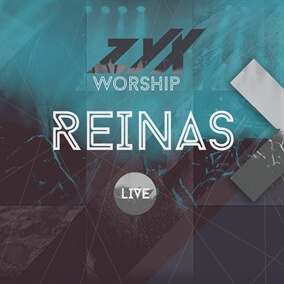 Reinas (Live) By ZYX Worship
