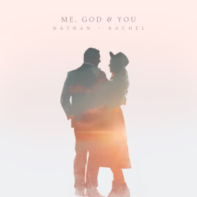 Me, God & You de Nathan + Rachel