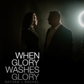 When Glory Washes Glory de Nathan + Rachel