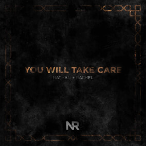 You Will Take Care Por Nathan + Rachel
