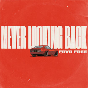 Never Looking Back By FRVR FREE