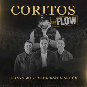 Coritos (Con Flow) feat. Miel San Marcos By Travy Joe