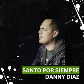 Santo Por Siempre By Danny Diaz
